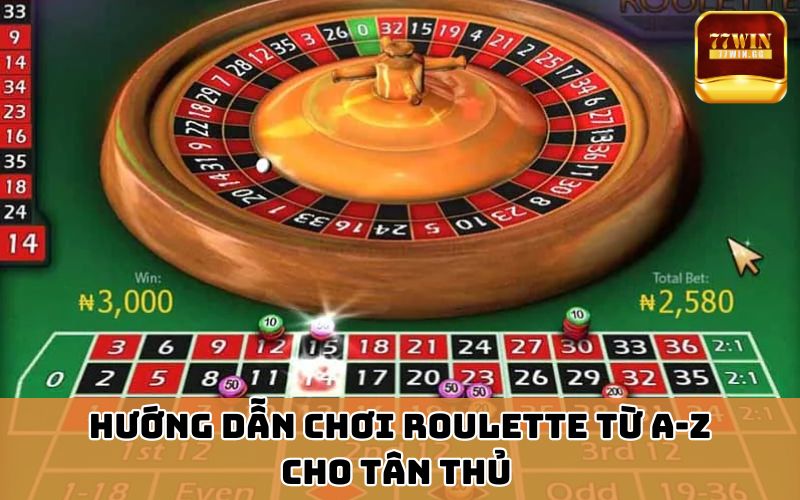 Hướng dẫn chơi Roulette